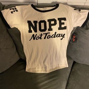 Nope not today maybe tomorrow shirt